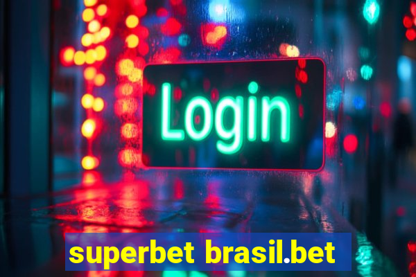 superbet brasil.bet